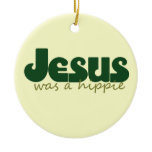 Jesus was a hippie ornaments