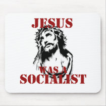 Jesus was a socialist mouse mats