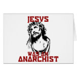Jesus was an anarchist greeting cards