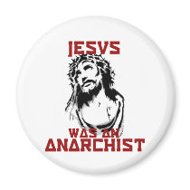 Jesus was an anarchist magnets