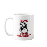 Jesus was an anarchist mugs
