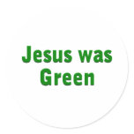 Jesus was Green Sticker