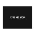 Jesus was wrong postcards