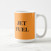 JET FUEL COFFEE MUG