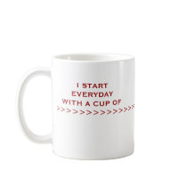 JETA, I STARTEVERYDAYWITH A CUP OF>>>>>>>>>>>>>... mugs