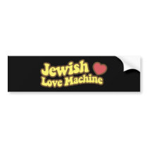 Jewish Love Machine bumper stickers by smallhandsdesigns Jewish Love Machine bumper stickers