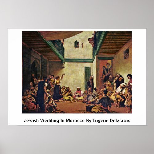 Jewish Wedding In Morocco By Eugene Delacroix Poster