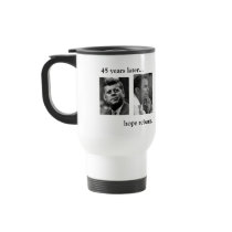 JFK OBAMA 45 years later... hope reborn. mugs