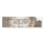 JFK Quote on Enemies Bumper Sticker