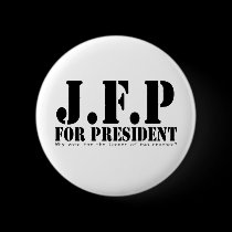 JFP for President buttons