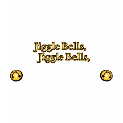 Jiggle Bells Jiggle Bells Jiggle all the way Oh What fun it is toride 