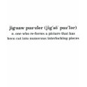 Jigsaw Puzzler Defined t-shirts