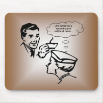 Jim Never Has A Second Cup of Coffee At Home... mousepads