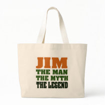JIM - the Man, the Myth, the Legend! bags