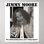Jimmy Moore's Mug Poster
