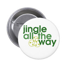 Jingle all the Way Pinback Button