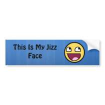 Jizz Face- Bumper Sticker