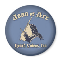 Joan of Arc Heard Voices Fridge Magnet
