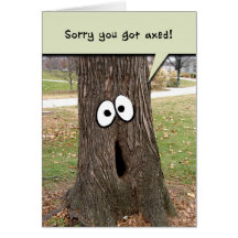 Job Loss Encouragement Funny Tree Greeting Card