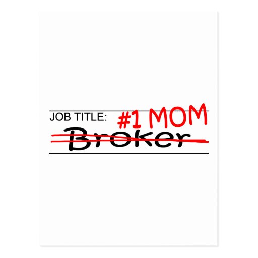 Job Title Mom Broker Postcard Zazzle