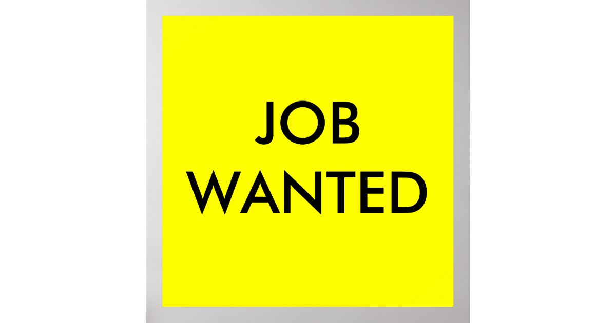 JOB WANTED POSTER Zazzle