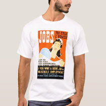 Jobs For Girls Women 1936 WPA t-shirts by lc_wpa Jobs For Girls Women 1936 WPA t-shirts