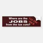 Jobs from tax cuts? bumper stickers