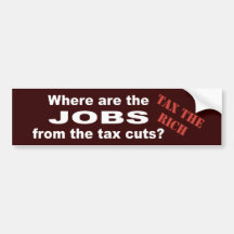 Jobs from tax cuts? bumper stickers