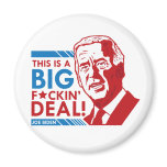 Joe+Biden+Big+Deal+Gifts Fridge Magnets