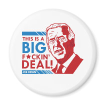 Joe+Biden+Big+Deal+Gifts Refrigerator Magnets