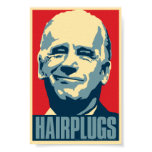 Joe Biden: Hairplugs. Obama parody poster