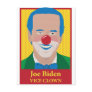 Joe Biden is a Clown Post Cards