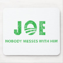 Joe Biden - Nobody Messes With Him - Barack Obama Mouse Mats