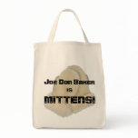 Joe Don Baker is MITTENS! Tote Bags