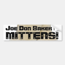 Joe Don Baker is MITTENS! Bumper Sticker