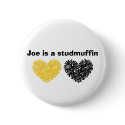 Joe is a studmuffin buttons by jbmuffin Joe is a studmuffin buttons