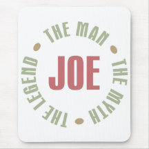 Joe The Man The Myth The Legend Tees Gifts Mouse Pad