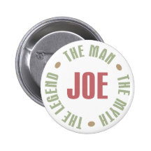 Joe The Man The Myth The Legend Tees Gifts Pin