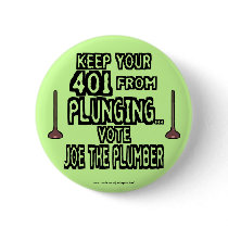 Joe the plumber "401 plunging" button