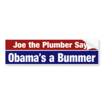 Joe The Plumber Says Obama's A Bummer bumper stickers