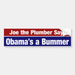 Joe The Plumber Says Obama's A Bummer Bumper Stickers