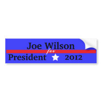 Joe Wilson for President 2012 bumper stickers