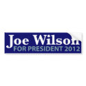 Joe Wilson for President 2012 bumper stickers