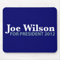 Joe Wilson for President 2012 mousepads