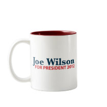 Joe Wilson for President 2012 mugs by AmericanElephant Joe Wilson for President 2012 mugs