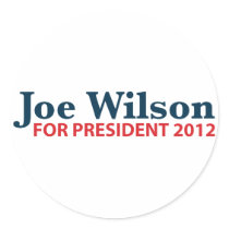 Joe Wilson for President 2012 Round Sticker