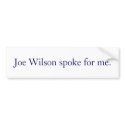 Joe Wilson spoke for me. bumper stickers by LibertyJane Joe Wilson spoke for me. bumper stickers