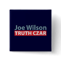 Joe Wilson Truth Czar buttons