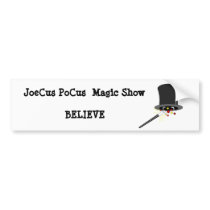JoeCus PoCus  Magic Show BELIEVE Bumper Stickers