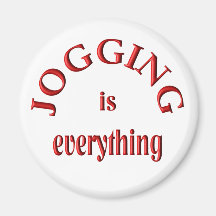 Jogging is Everything Magnet